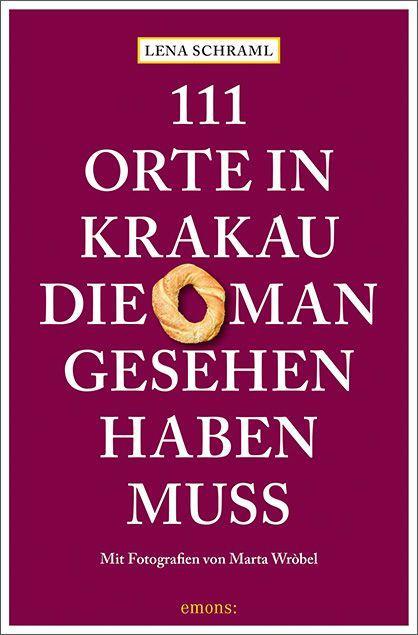 Book 111 Orte in Krakau, die man gesehen haben muss Marta Wróbel