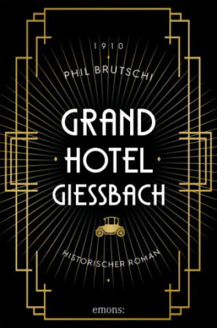 Knjiga Grandhotel Giessbach Phil Brutschi