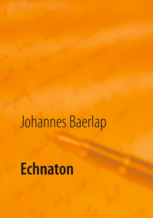 Knjiga Echnaton Johannes Baerlap
