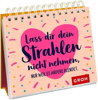 Livre Lass dir dein Strahlen nicht nehmen - nur weil es andere blendet. 