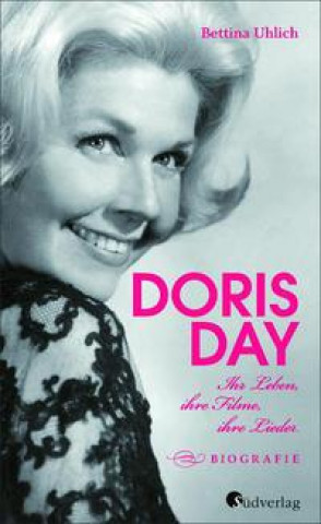 Könyv Doris Day. Ihr Leben, ihre Filme, ihre Lieder. 