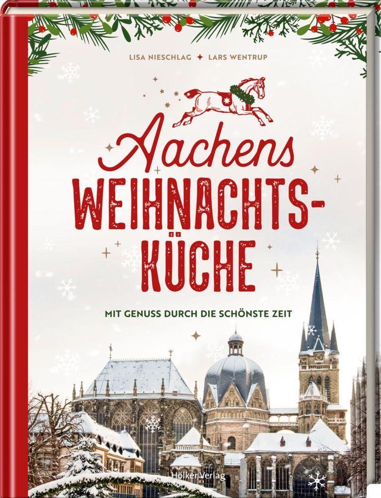 Knjiga Aachens Weihnachtsküche Lisa Nieschlag