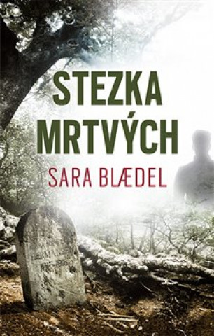Книга Stezka mrtvých Sara Blaedelová