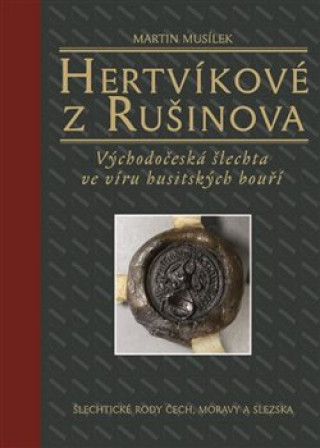 Könyv Hertvíkové z Rušinova Martin Musílek