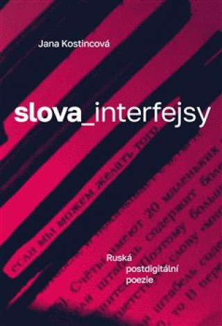 Book slova_interfejsy Jana Kostincová