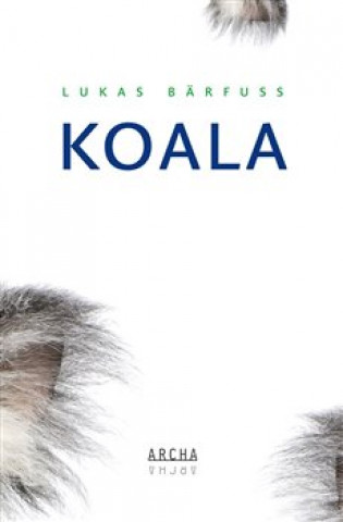 Kniha Koala Lukas Bärfuss