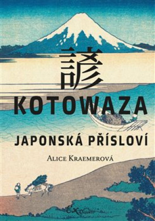 Book Kotowaza Japonská přísloví Alice Kraemerová