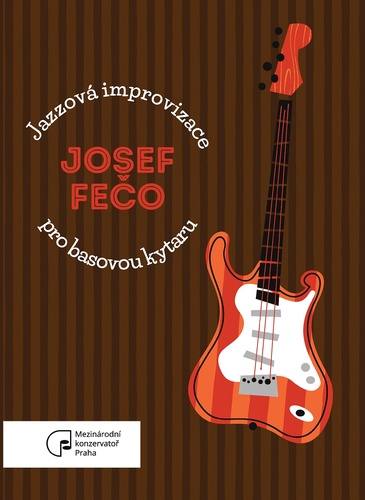 Kniha Jazzová improvizace pro basovou kytaru Josef Fečo