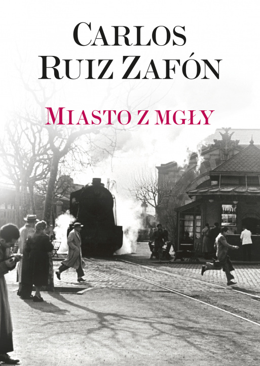 Książka Miasto z mgły Carlos Ruiz Zafon
