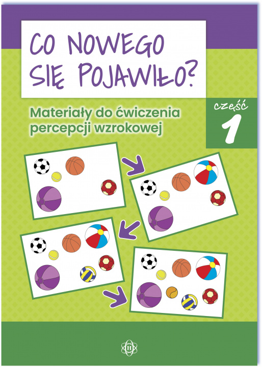 Knjiga Co nowego się pojawiło Materiały do ćwiczenia percepcji wzrokowej Część 1 Opracowania Zbiorowe