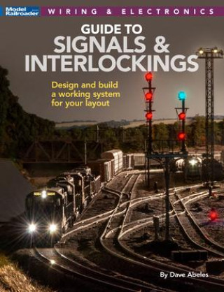 Книга Signals and Interlockings for Your Model Railroad 