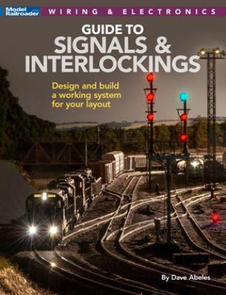 Βιβλίο Signals and Interlockings for Your Model Railroad Dave Abeles
