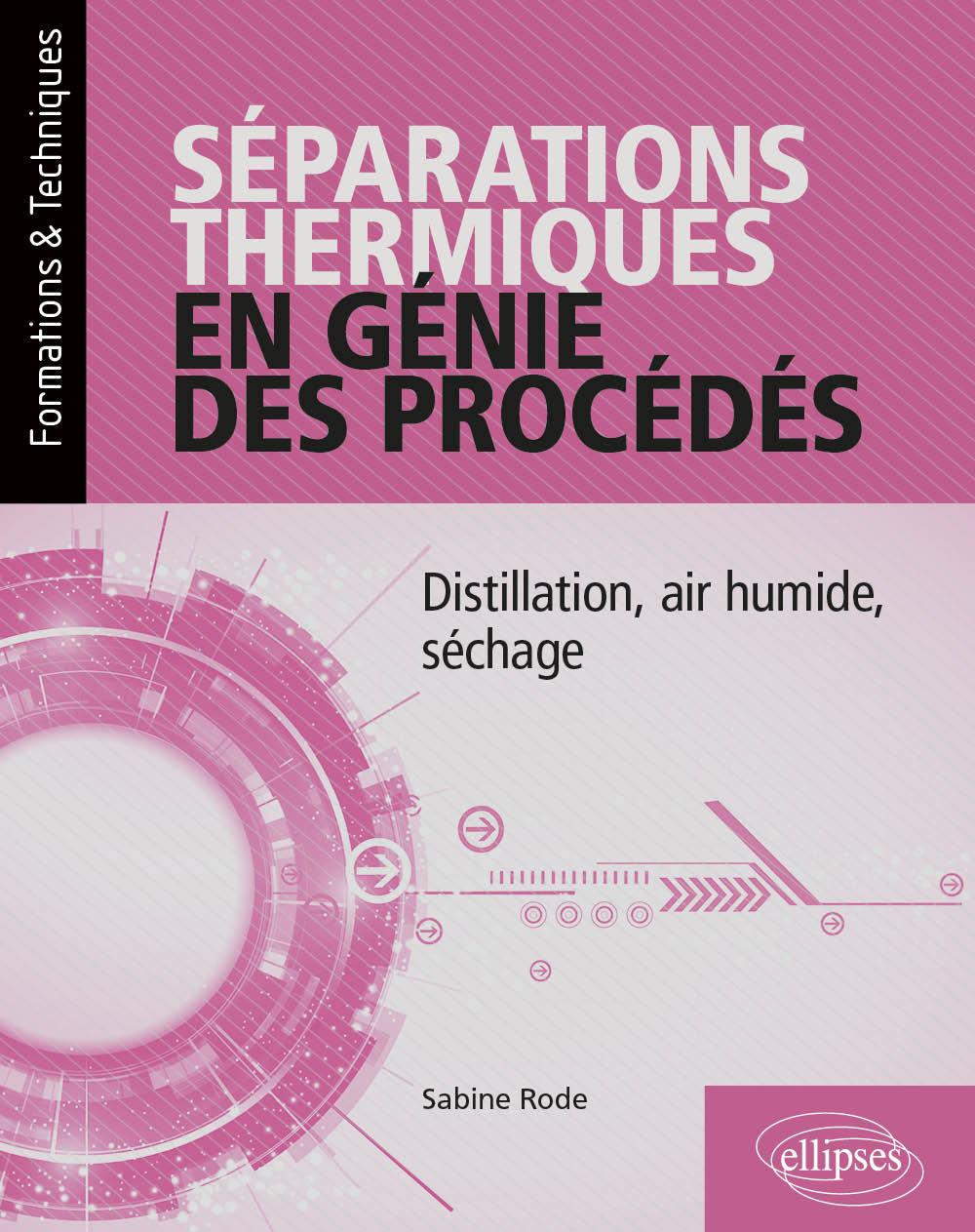 Könyv Séparations thermiques en génie des procédés - Distillation, air humide, séchage Rode