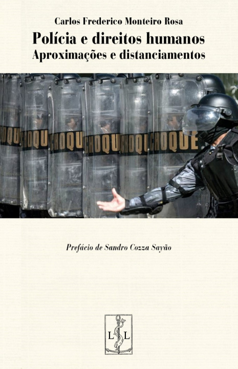 Knjiga Polícia e direitos humanos - aproximações e distanciamentos CARLOS FREDERICO MON