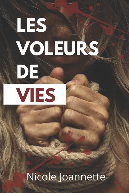 Knjiga Les voleurs de vies Nicole Joannette