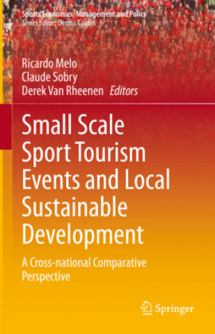 Livro Small Scale Sport Tourism Events and Local Sustainable Development Derek van Rheenen