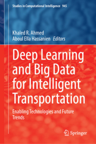 Book Deep Learning and Big Data for Intelligent Transportation Khaled R. Ahmed