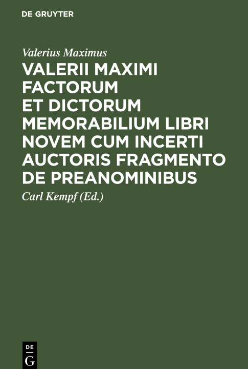 Kniha Valerii Maximi Factorum Et Dictorum Memorabilium Libri Novem Cum Incerti Auctoris Fragmento de Preanominibus 