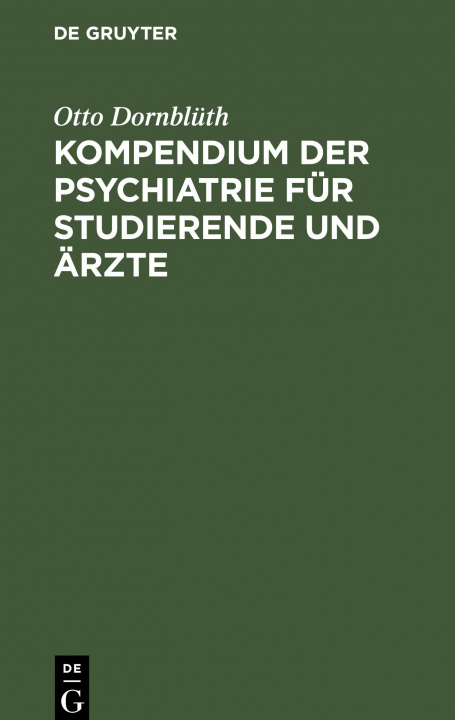 Knjiga Kompendium Der Psychiatrie Fur Studierende Und AErzte Otto Dornblüth