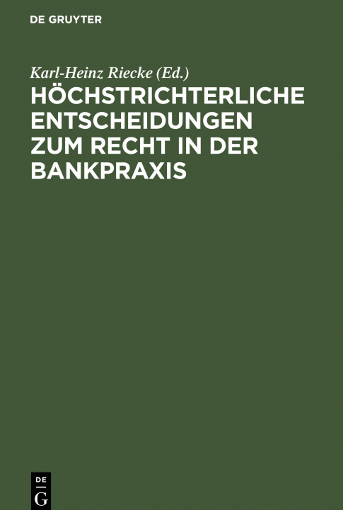 Book Hoechstrichterliche Entscheidungen Zum Recht in Der Bankpraxis 