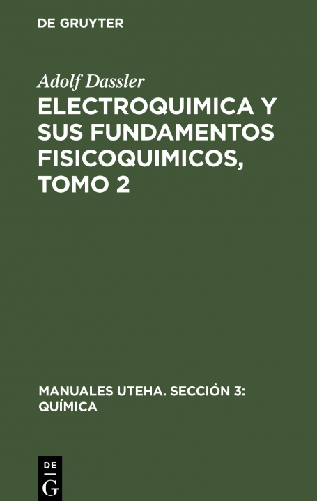 Könyv Electroquimica Y Sus Fundamentos Fisicoquimicos, Tomo 2 