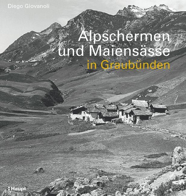 Kniha Alpschermen und Maiensässe in Graubünden 