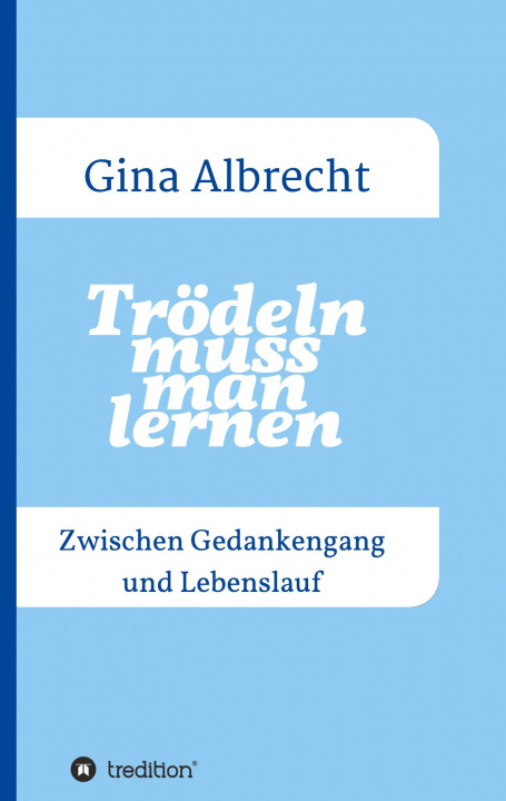 Knjiga Trödeln muss man lernen Birgit Regina Albrecht