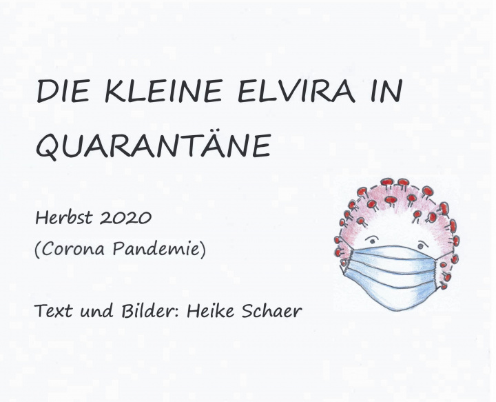 Knjiga Die kleine Elvira in Quarantäne Heike Schaer