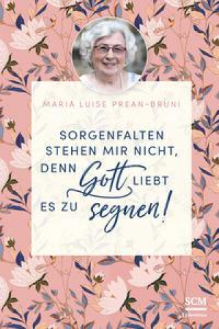 Libro Sorgenfalten stehen mir nicht, denn Gott liebt es zu segnen! 