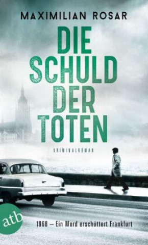 Knjiga Die Schuld der Toten Maximilian Rosar