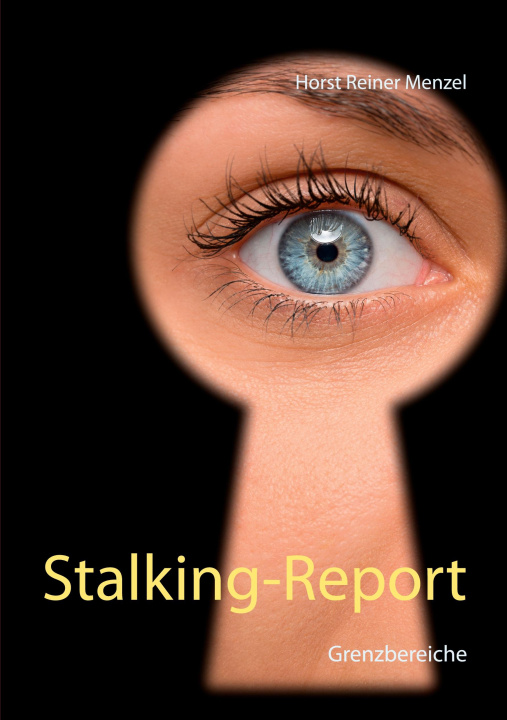Buch Stalking-Report Horst Reiner Menzel