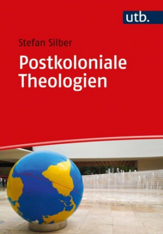 Knjiga Postkoloniale Theologien Stefan Silber