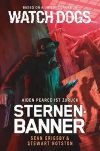 Kniha Watch Dogs: Aiden Pearce - Sternenbanner Helga Parmiter