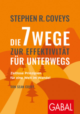 Kniha Stephen R. Coveys Die 7 Wege zur Effektivität für unterwegs Sean Covey