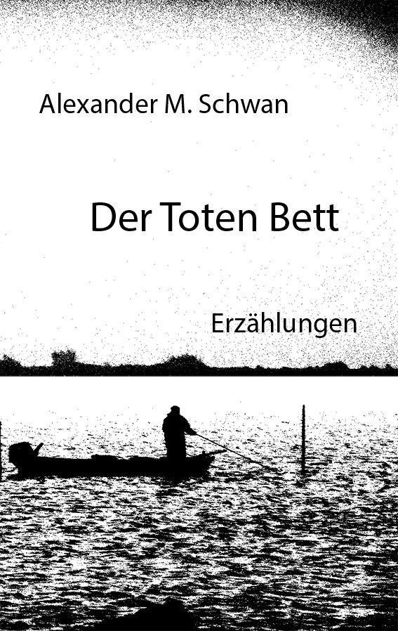 Book Der Toten Bett Alexander M. Schwan