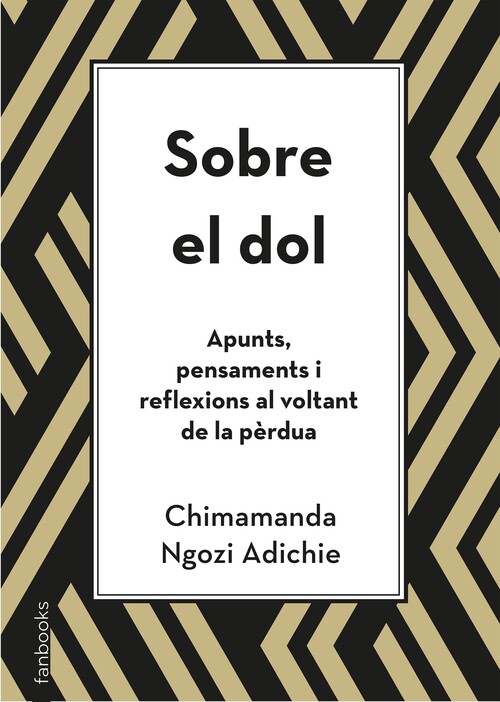 Livre Sobre el dol. Apunts, pensaments i reflexions al voltant de la pèrdua CHIMAMANDA NGOZI ADICHIE