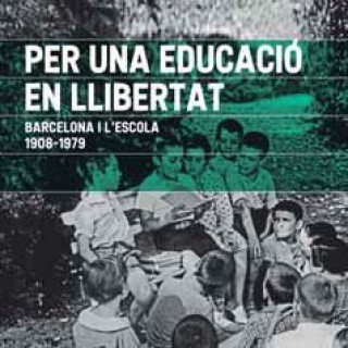 Книга Per una educació en llibertat. Barcelona i l'escola. 1908-1979 ANTONI NICOLAU