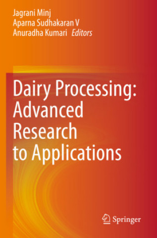 Knjiga Dairy Processing: Advanced Research to Applications Anuradha Kumari