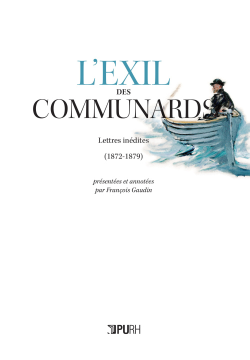 Knjiga L'exil des communards - lettres inédites, 1872-1879 GAUDIN FRANCOIS
