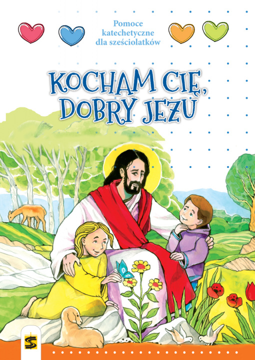 Knjiga Religia. Pomoc katechetyczna dla sześciolatków. Kocham Cię dobry Jezu T. Panuś