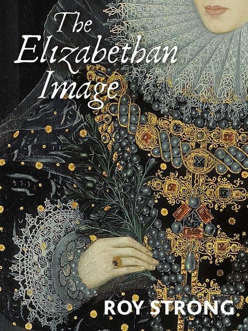Kniha Elizabethan Image ROY STRONG