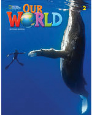 Kniha Our World Second Edition 2. Lesson Planner with Student's Book Audio CD and DVD Joan Kang Shin