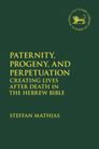 Carte Paternity, Progeny, and Perpetuation Mathias Steffan Mathias
