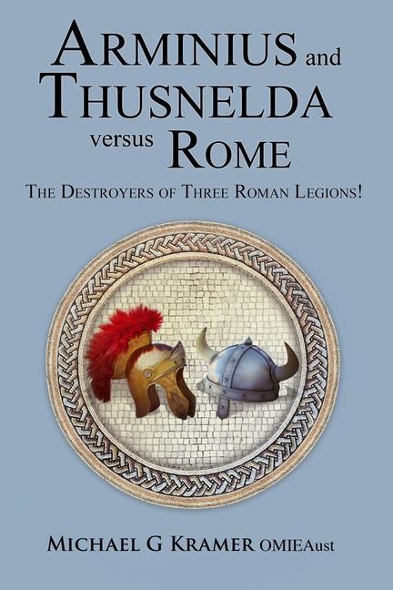 Βιβλίο Arminius and Thusnelda Versus Rome MICHAEL KRAMER