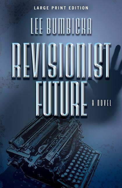 Knjiga Revisionist Future LEE BUMBICKA