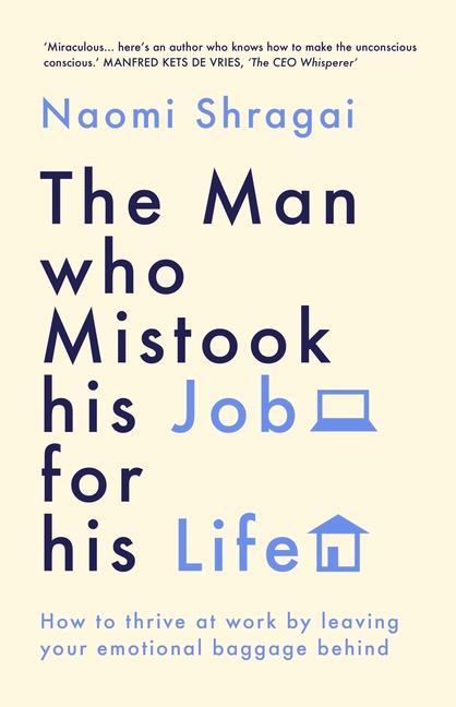 Książka Man Who Mistook His Job for His Life Naomi Shragai