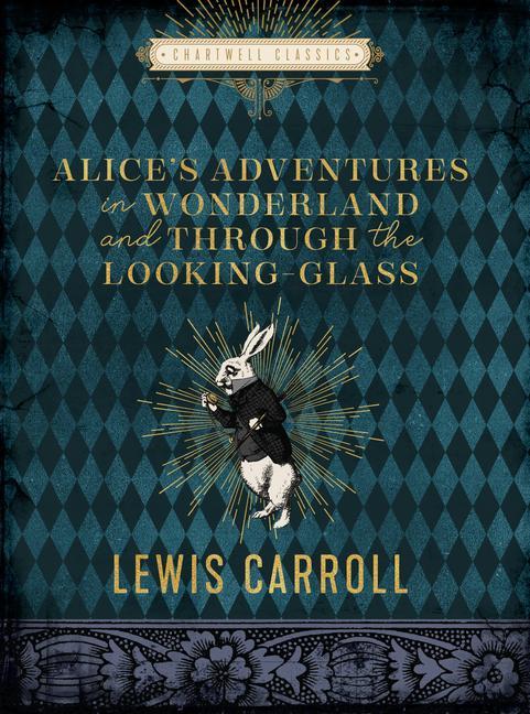 Kniha Alice's Adventures in Wonderland and Through the Looking Glass Lewis Carroll