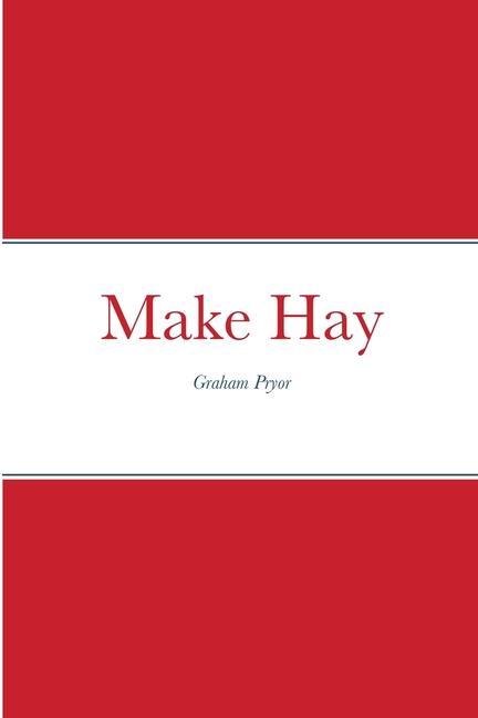 Βιβλίο Make Hay GRAHAM PRYOR