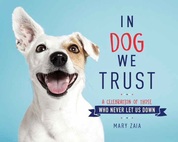 Kniha In Dog We Trust Mary Zaia