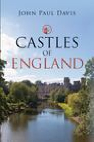 Kniha Castles of England John Paul Davis